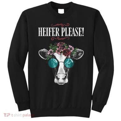 Heifer Please Vintage Country Sayings Heifer Sweatshirt