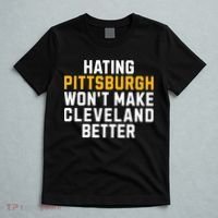 Hating Pittsburgh WonT Make Cleveland Better T-Shirt thumb 5