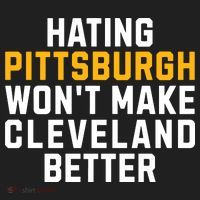 Hating Pittsburgh WonT Make Cleveland Better Tumbler thumb 3