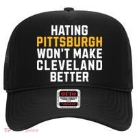 Hating Pittsburgh WonT Make Cleveland Better Hat thumb 0