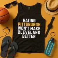 Hating Pittsburgh WonT Make Cleveland Better Tank Top thumb 4