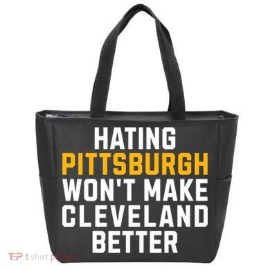 Hating Pittsburgh WonT Make Cleveland Better Tote Bag