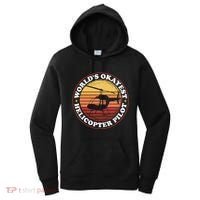 Helicopter Pilot Worlds Okayest Helicopter Pilot Funny Gift Women's Hoodie thumb 0