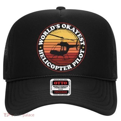 Helicopter Pilot Worlds Okayest Helicopter Pilot Funny Gift Hat
