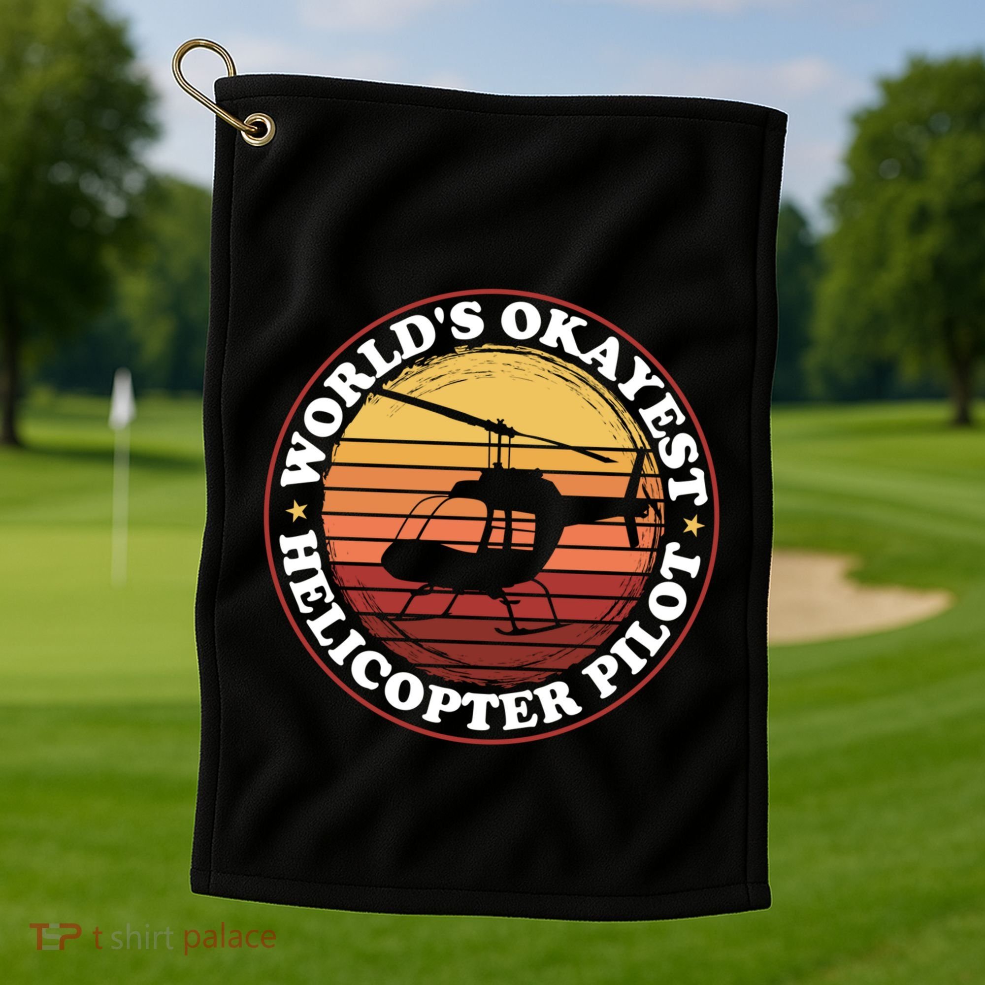 Helicopter Pilot Worlds Okayest Helicopter Pilot Funny Gift Golf Towel