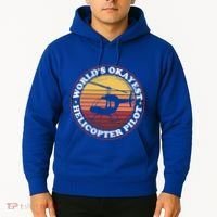 Helicopter Pilot Worlds Okayest Helicopter Pilot Funny Gift Hoodie thumb 2