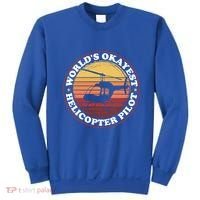 Helicopter Pilot Worlds Okayest Helicopter Pilot Funny Gift Sweatshirt thumb 0