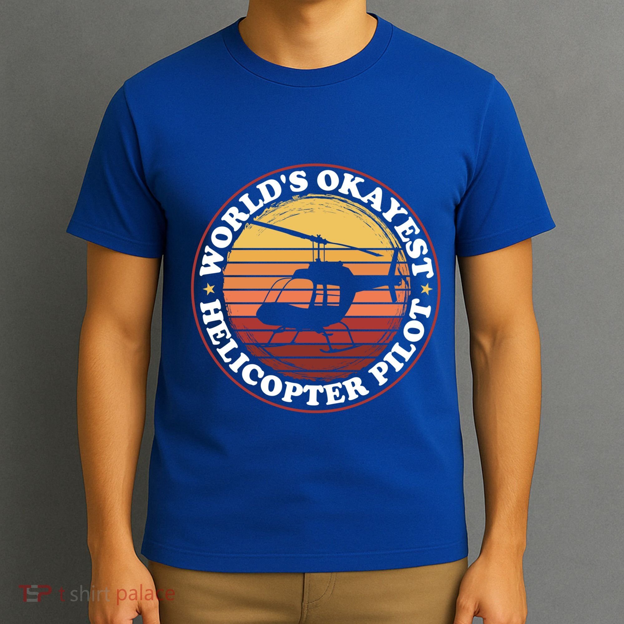 Helicopter Pilot Worlds Okayest Helicopter Pilot Funny Gift T-Shirt