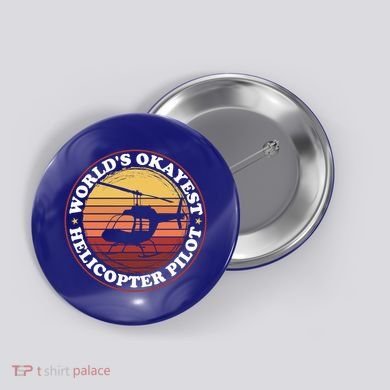 Helicopter Pilot Worlds Okayest Helicopter Pilot Funny Gift Button