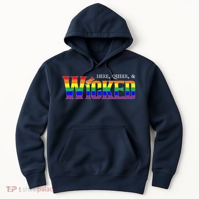 Here Queer And Wicked Lgbt Hoodie