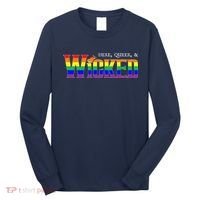 Here Queer And Wicked Lgbt Long Sleeve Shirt thumb 0