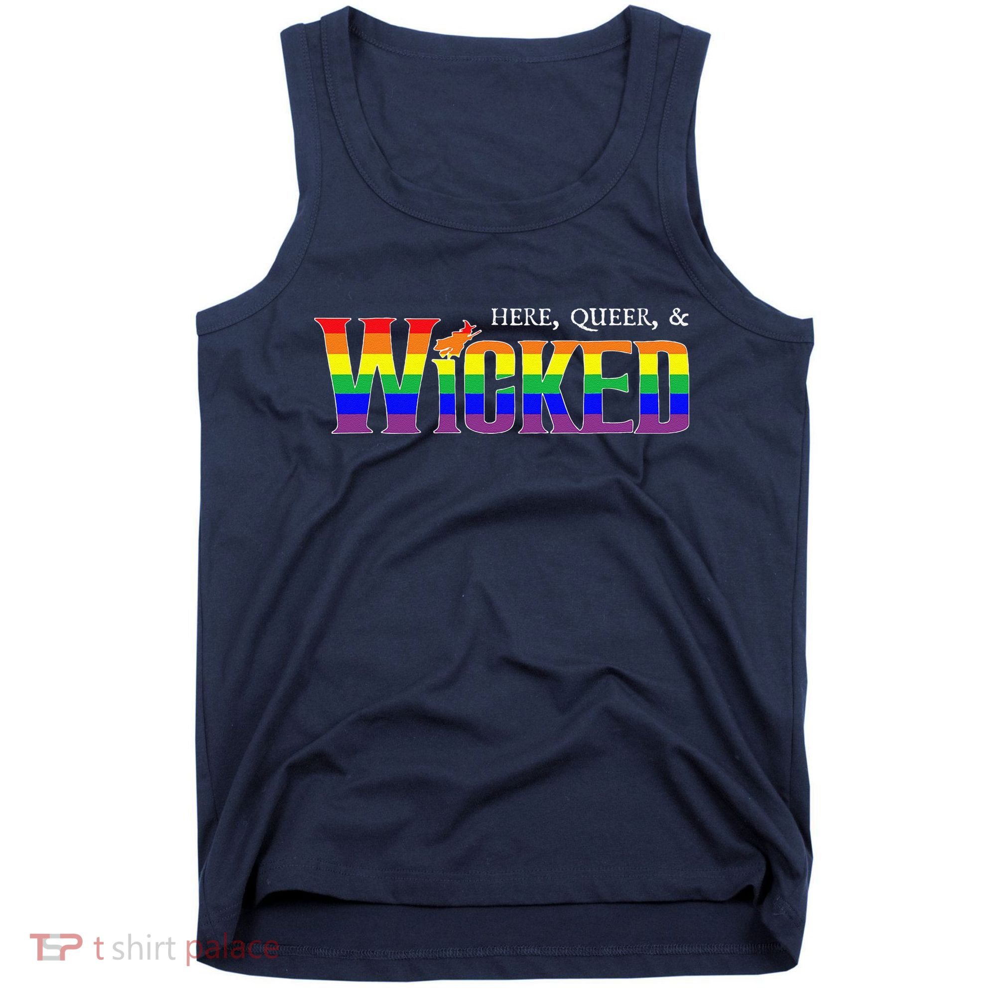 Here Queer And Wicked Lgbt Tank Top