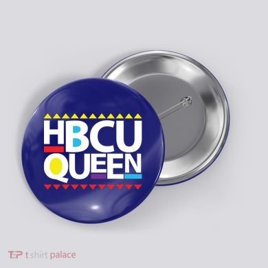 Hbcu Queen Historically Colleges Universities Black History Gift Button