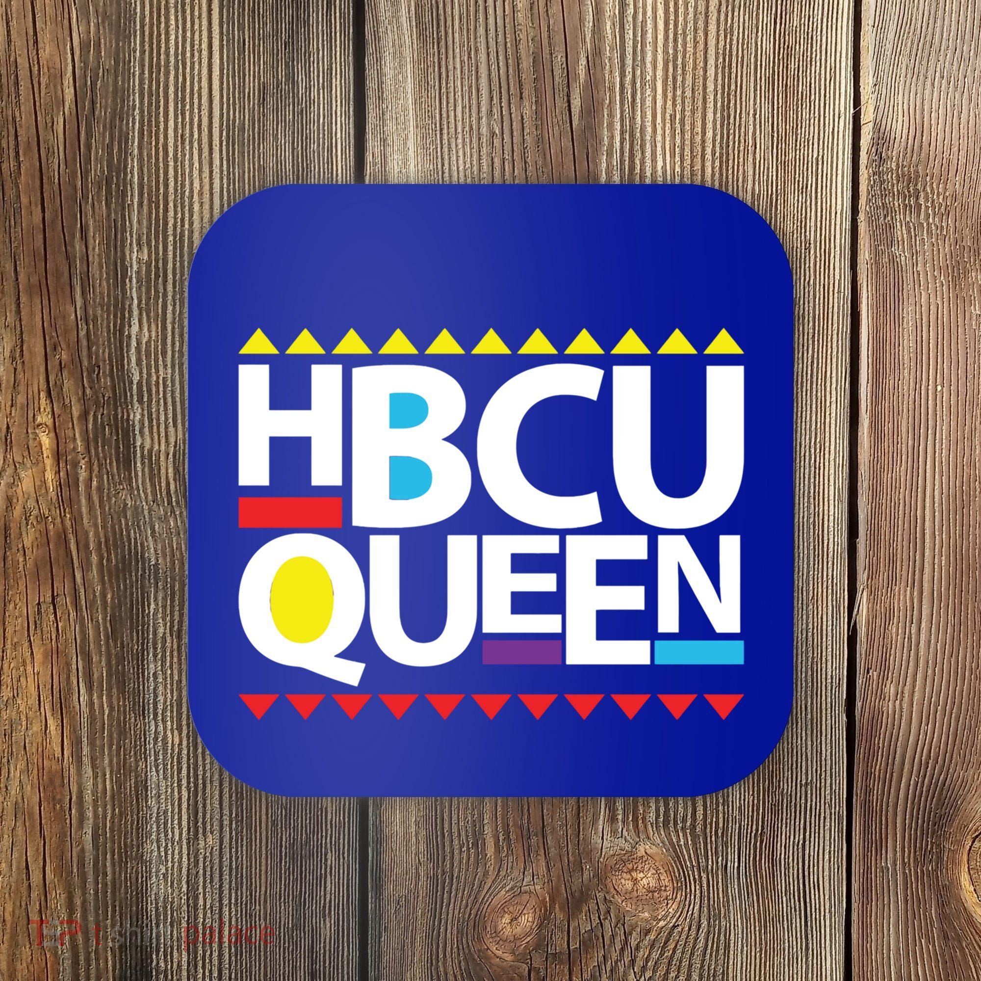 Hbcu Queen Historically Colleges Universities Black History Gift Coaster