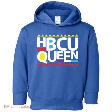 Hbcu Queen Historically Colleges Universities Black History Gift Toddler Hoodie