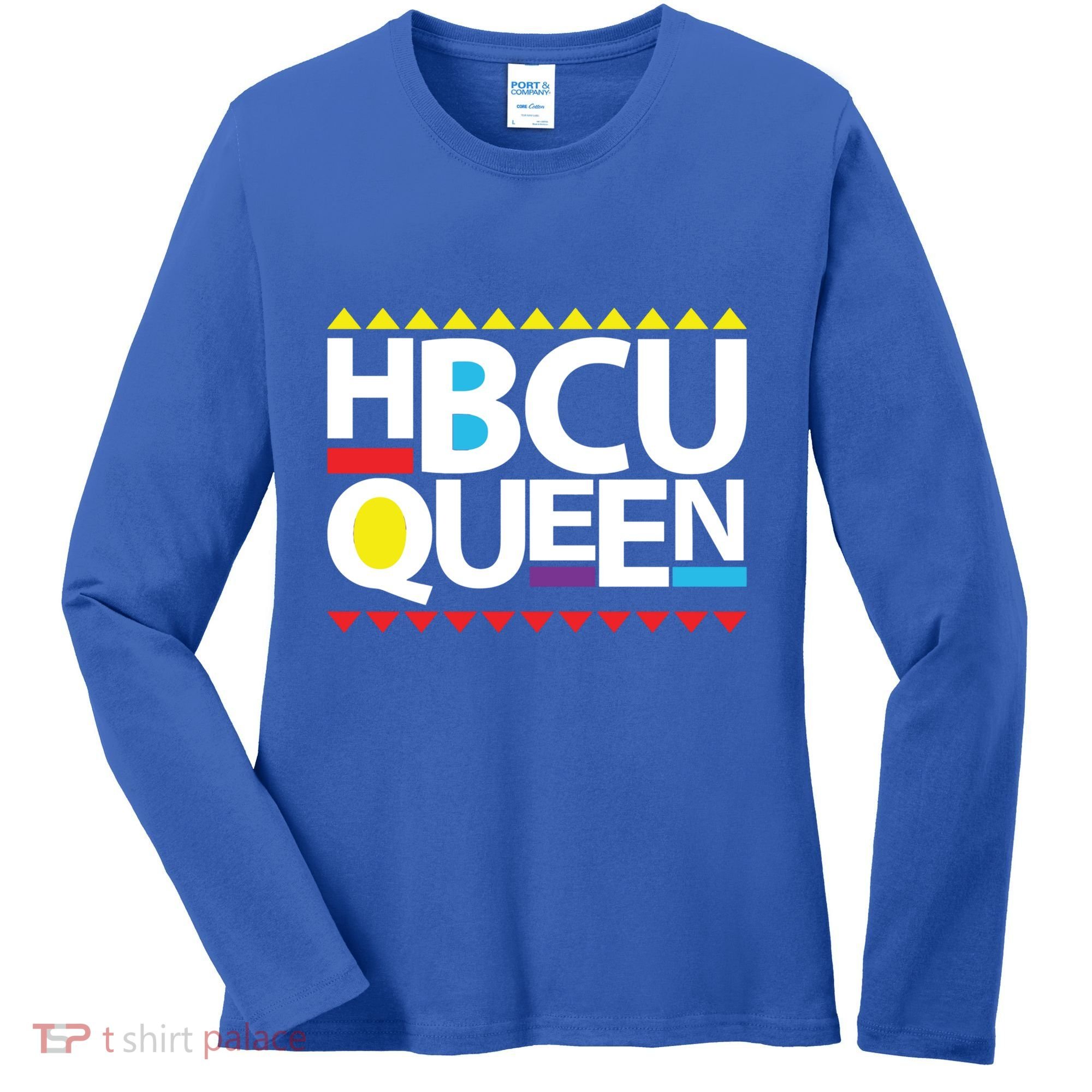 Hbcu Queen Historically Colleges Universities Black History Gift Women's Long Sleeve Shirt