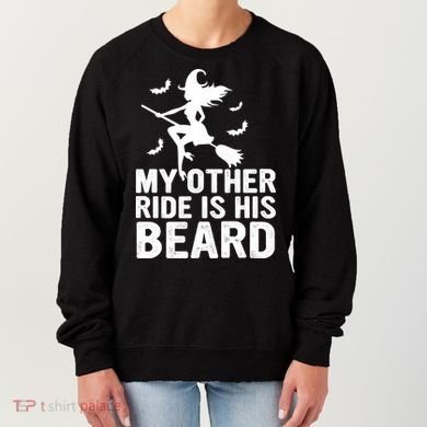 Halloween Quote My Other Ride Is His Beard Witch Women's Sweatshirt