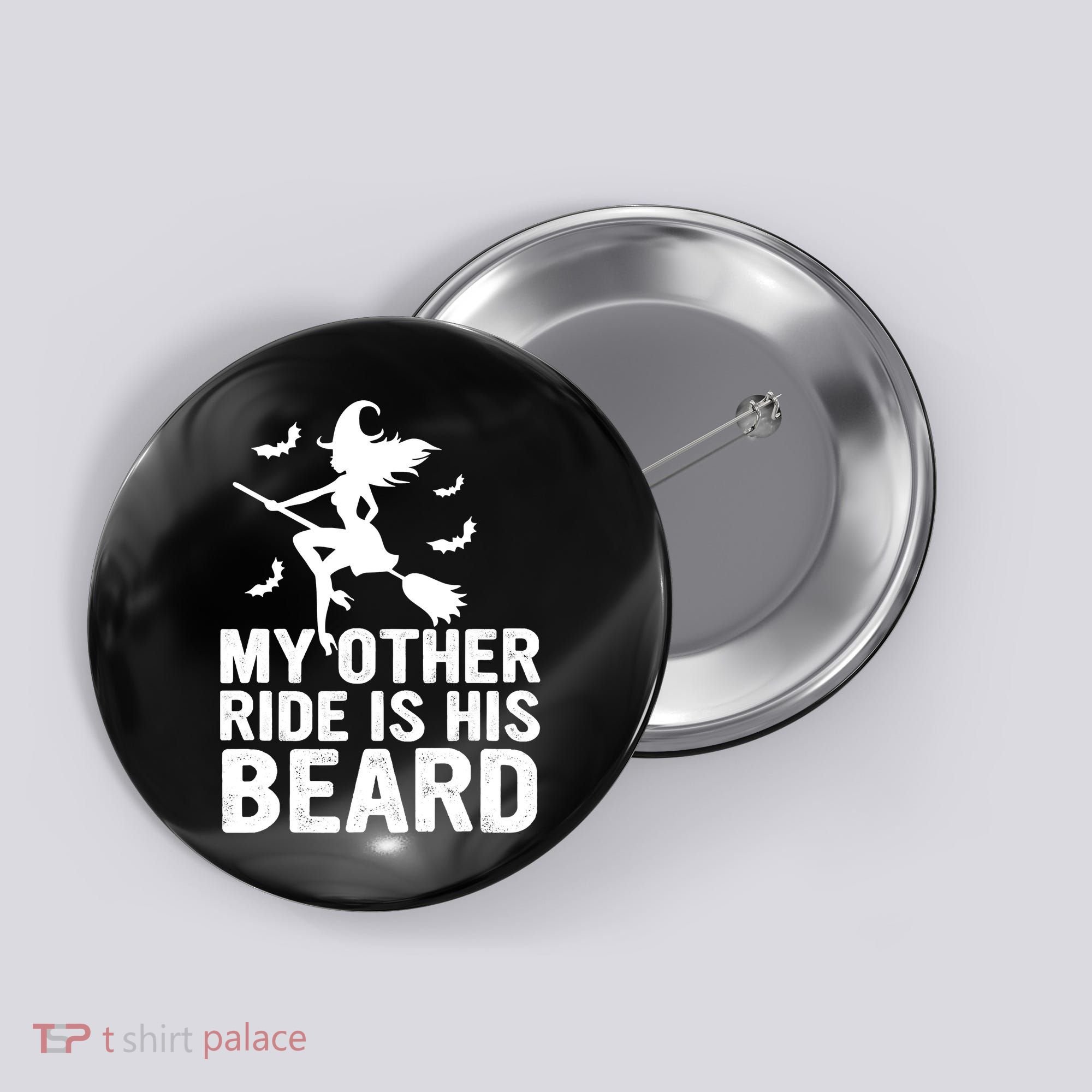 Halloween Quote My Other Ride Is His Beard Witch Button