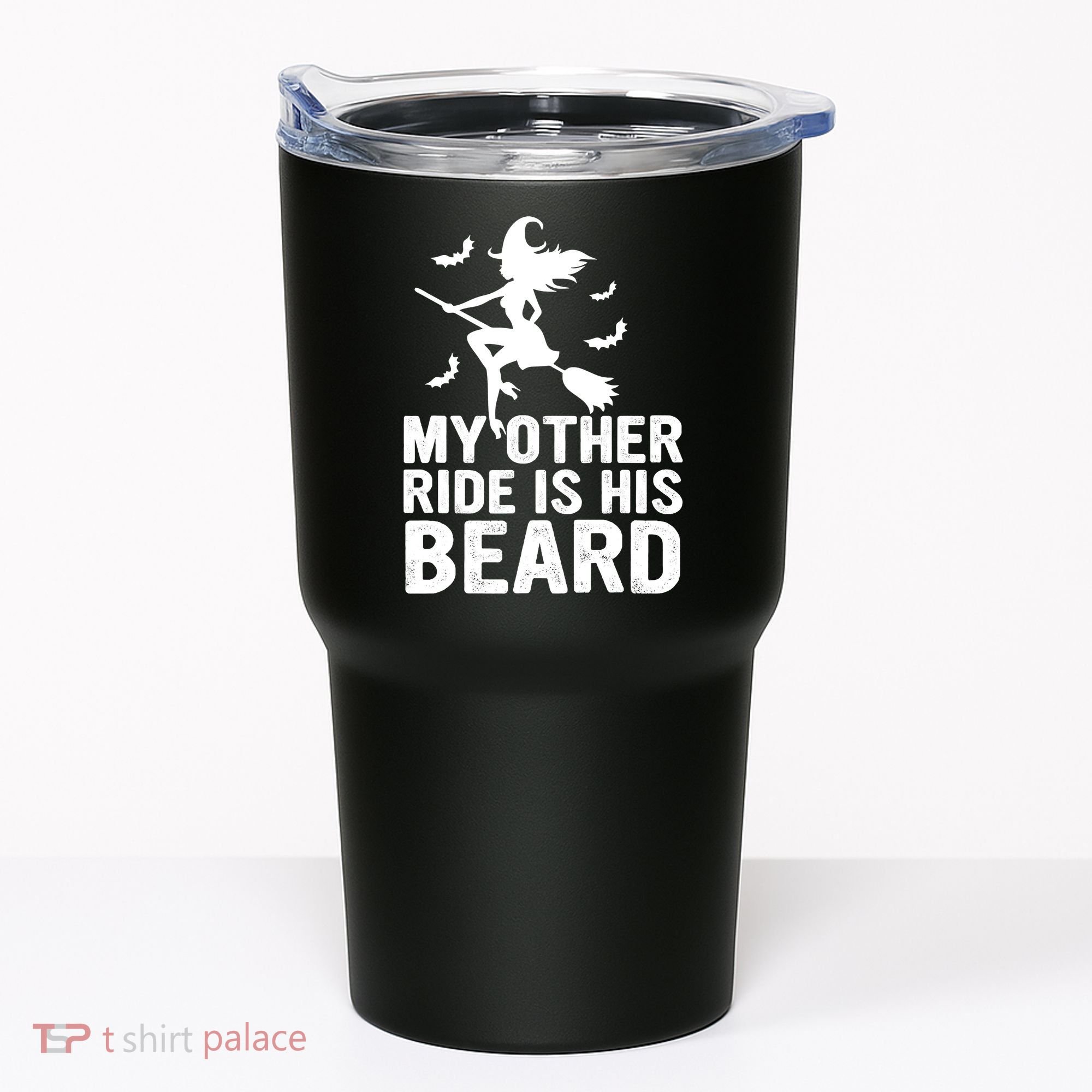 Halloween Quote My Other Ride Is His Beard Witch Tumbler