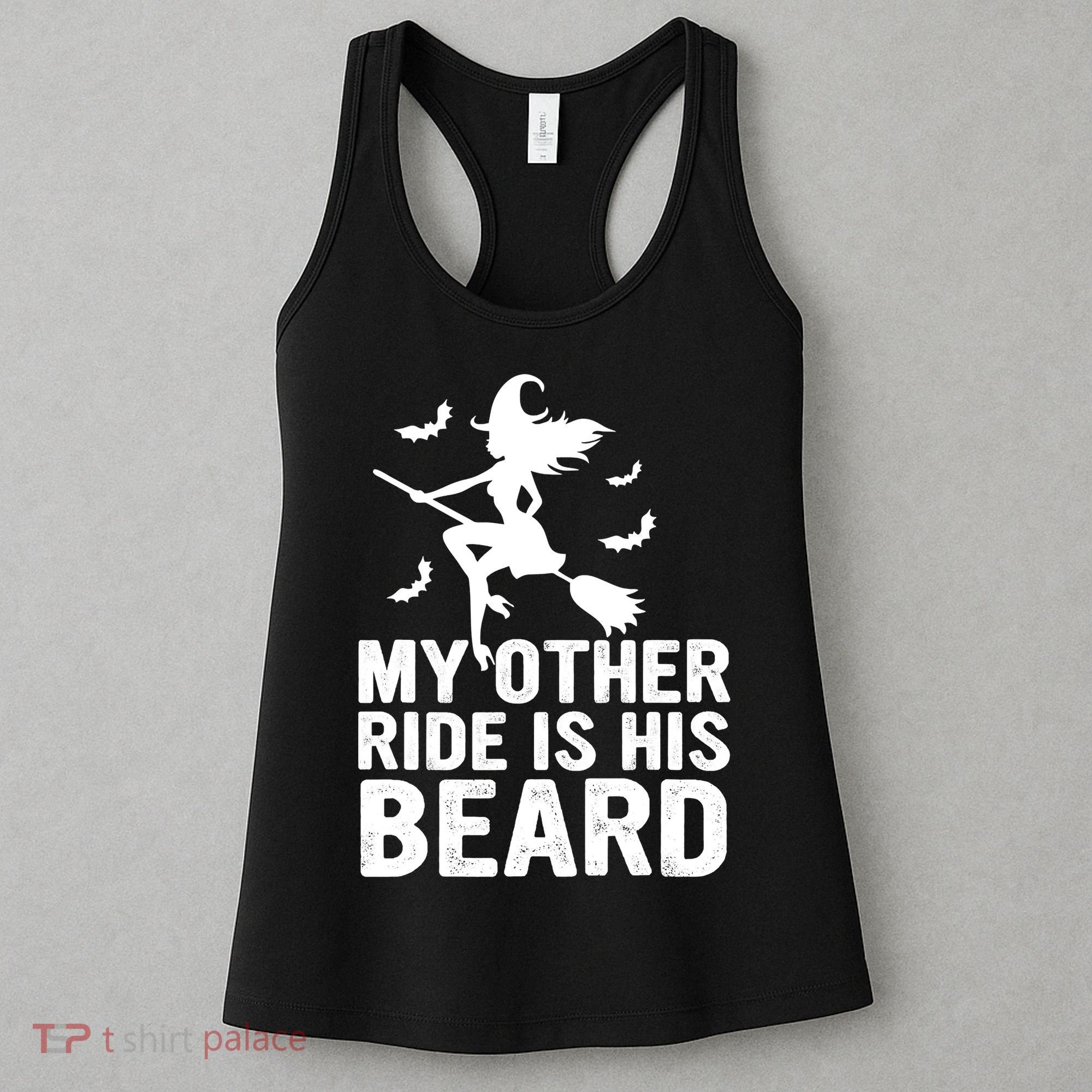 Halloween Quote My Other Ride Is His Beard Witch Women's Tank Top