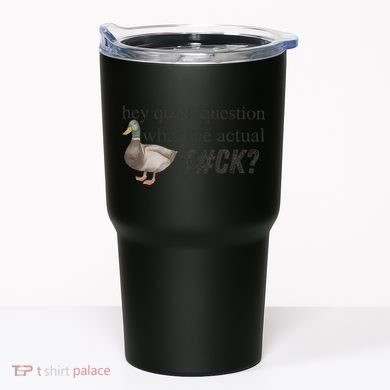 Hey Quick Question Wtaf Funny Duck Meme Retro Humor Joke Tumbler