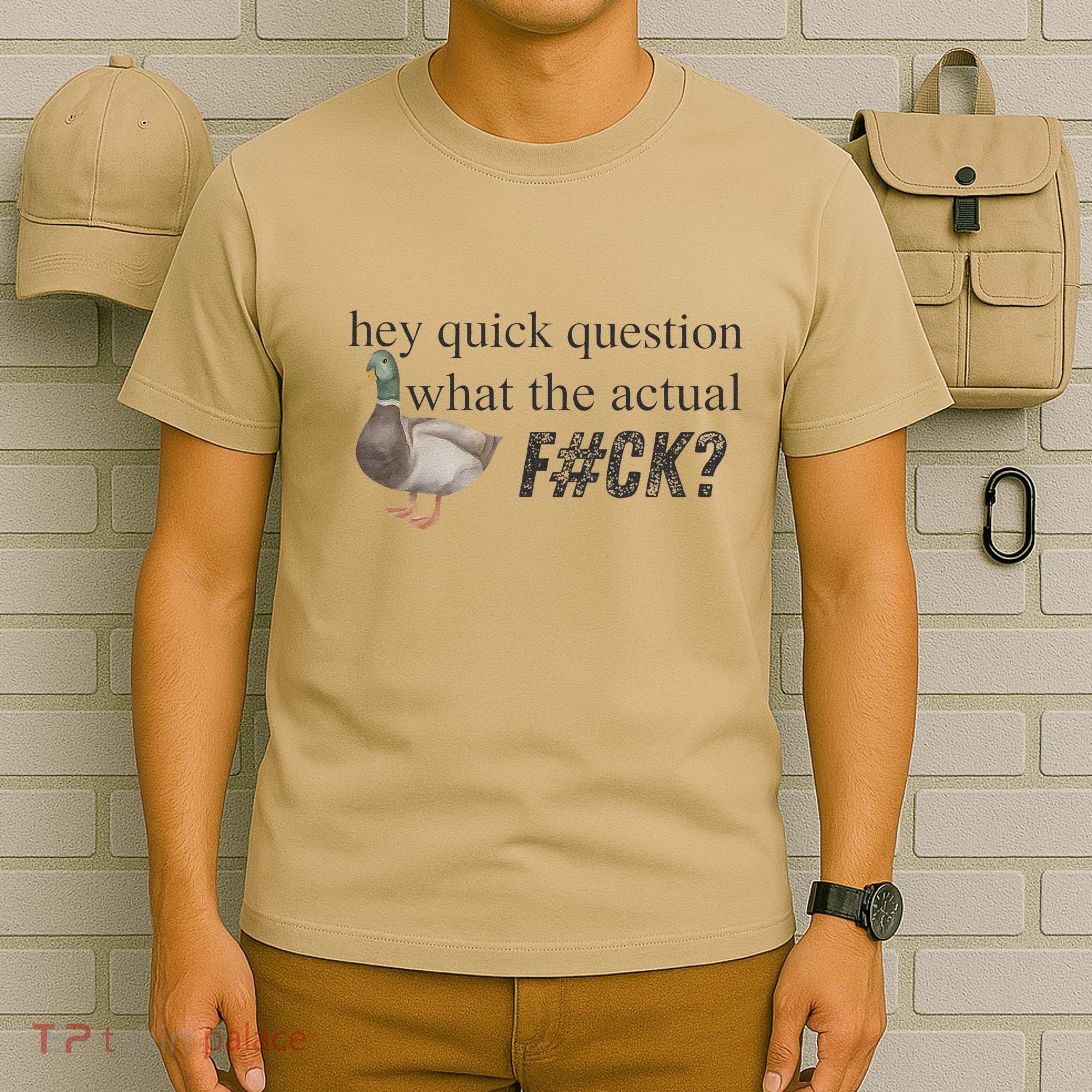 Hey Quick Question Wtaf Funny Duck Meme Retro Humor Joke T-Shirt