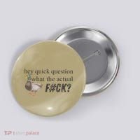 Hey Quick Question Wtaf Funny Duck Meme Retro Humor Joke Button thumb 0