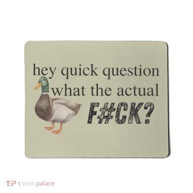 Hey Quick Question Wtaf Funny Duck Meme Retro Humor Joke Mousepad