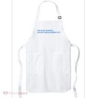 Hey Quick Question Are You Fcking Kidding Me Funny Apron thumb 0