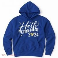 Hello Retiret 2024 Retired Retiring Cool Gift Hoodie thumb 0