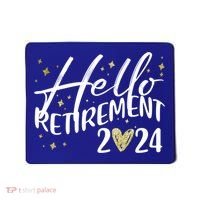 Hello Retiret 2024 Retired Retiring Cool Gift Mousepad thumb 0