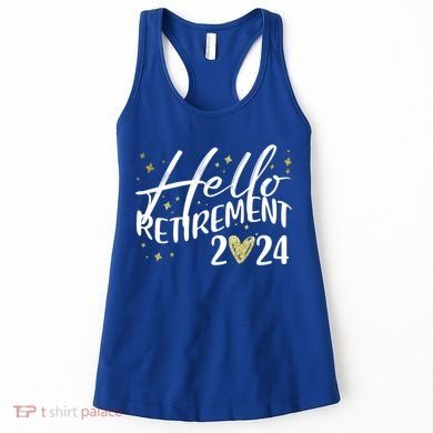 Hello Retiret 2024 Retired Retiring Cool Gift Women's Tank Top