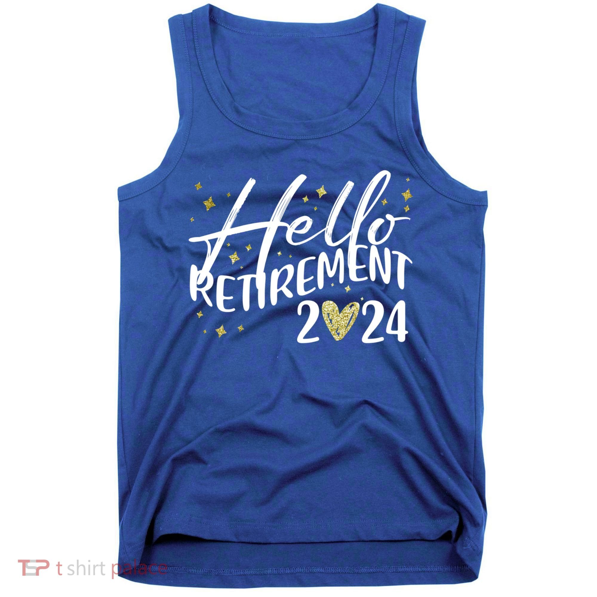 Hello Retiret 2024 Retired Retiring Cool Gift Tank Top