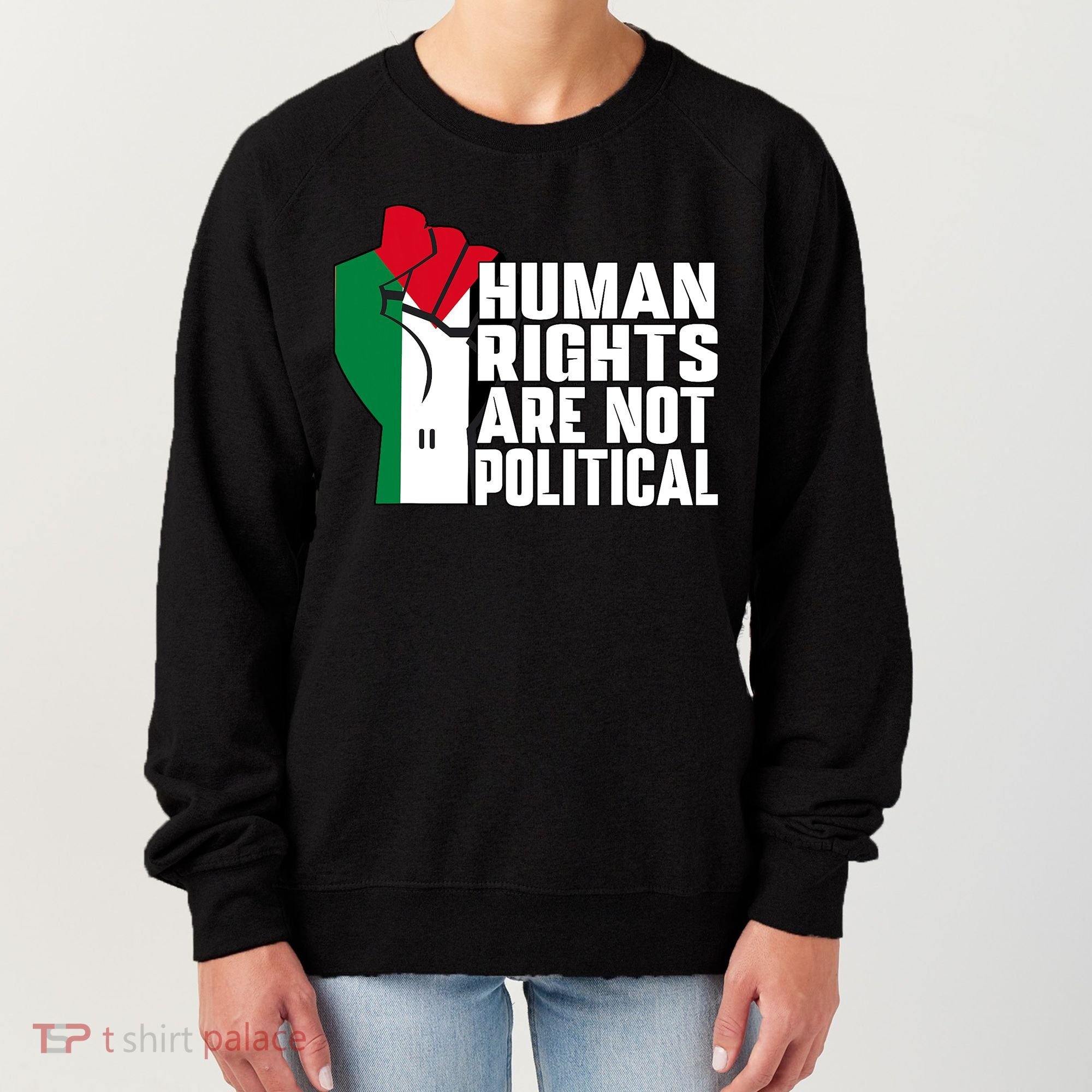 Human Rights Are Not Political Support Palestine And Gaza Women's Sweatshirt
