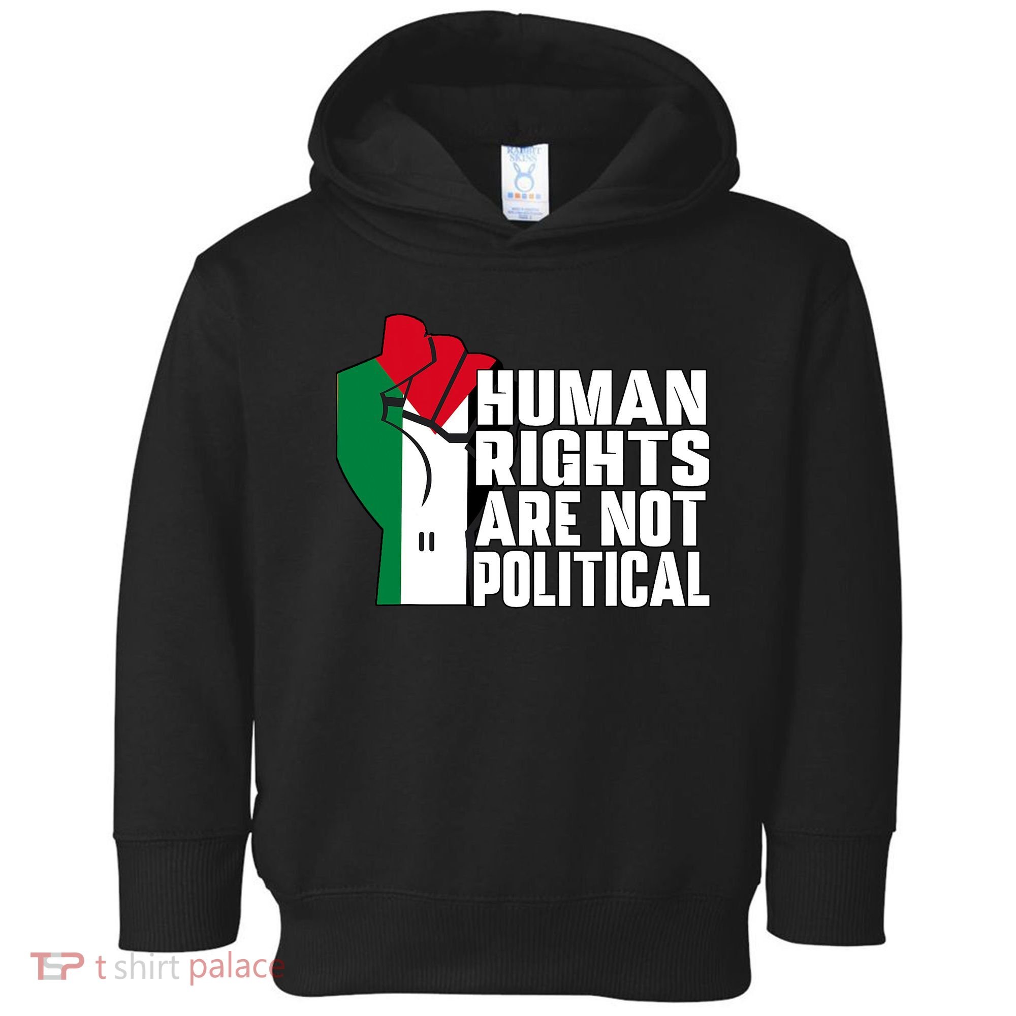 Human Rights Are Not Political Support Palestine And Gaza Toddler Hoodie