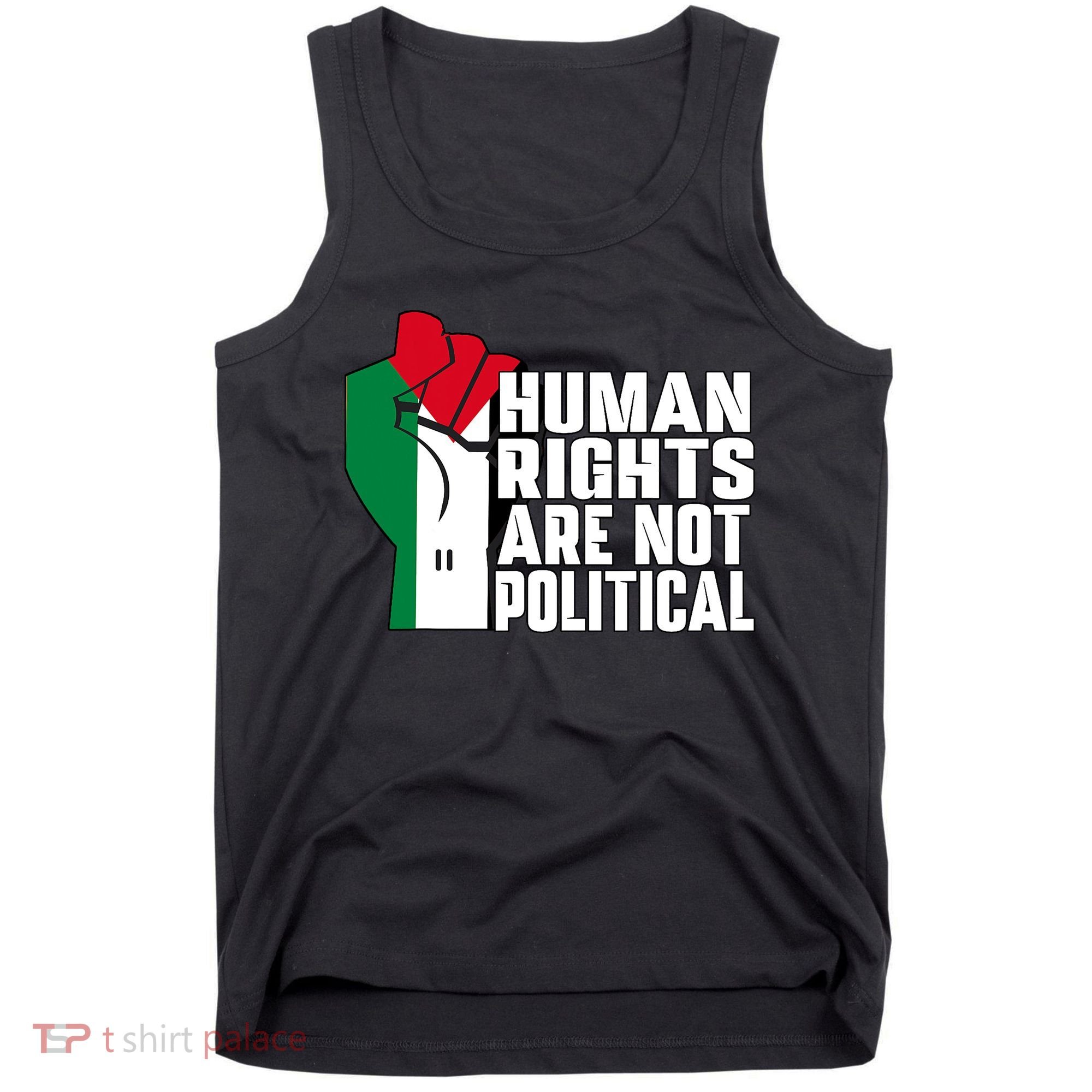 Human Rights Are Not Political Support Palestine And Gaza Tank Top