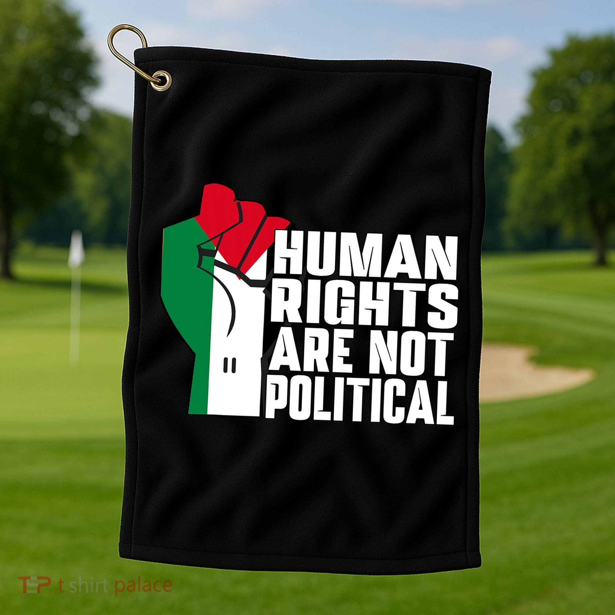 Human Rights Are Not Political Support Palestine And Gaza Golf Towel
