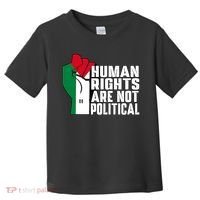 Human Rights Are Not Political Support Palestine And Gaza Toddler T-Shirt thumb 0