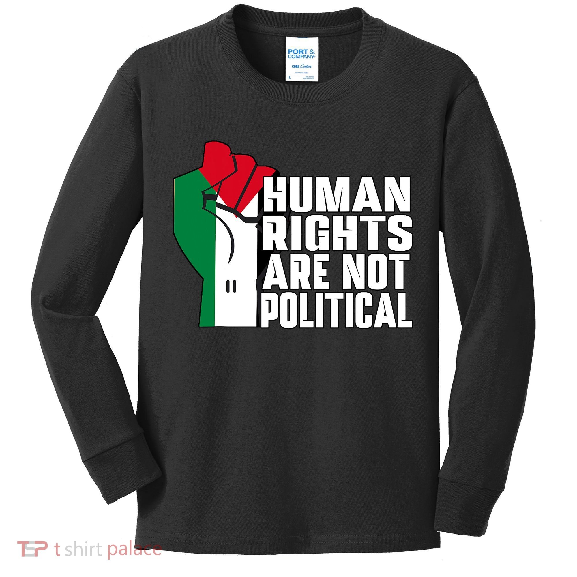 Human Rights Are Not Political Support Palestine And Gaza Kids Long Sleeve Shirt
