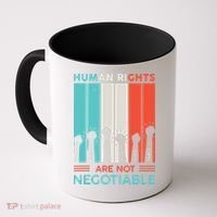 Human Rights Are Not Negotiable Coffee Mug thumb 0