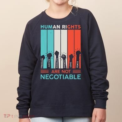 Human Rights Are Not Negotiable Women's Sweatshirt