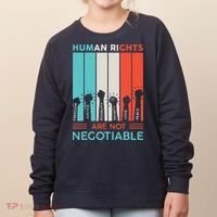 Human Rights Are Not Negotiable Women's Sweatshirt thumb 0