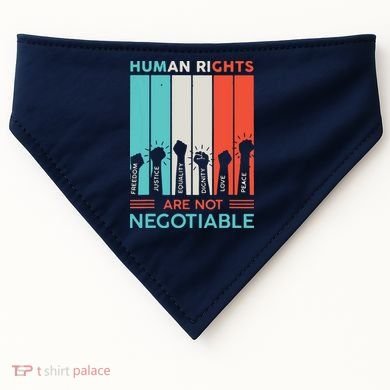 Human Rights Are Not Negotiable USA-Made Doggie Bandana