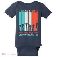 Human Rights Are Not Negotiable Baby Bodysuit thumb 0