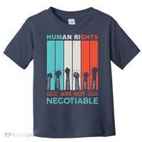 Human Rights Are Not Negotiable Toddler T-Shirt thumb 0