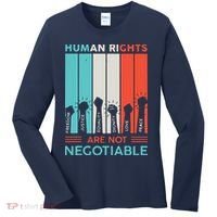 Human Rights Are Not Negotiable Women's Long Sleeve Shirt thumb 0