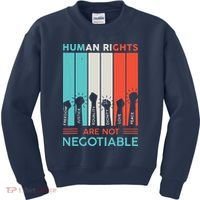 Human Rights Are Not Negotiable Kids Sweatshirt thumb 0