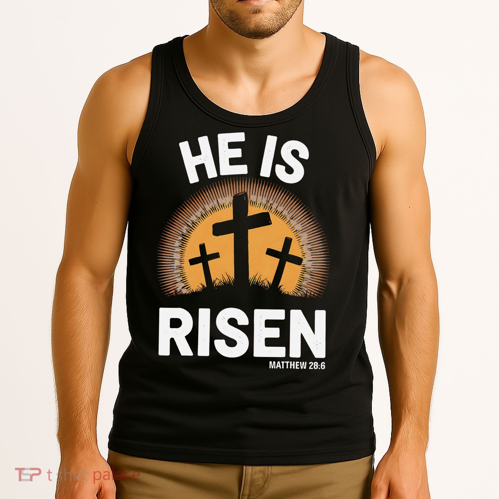 He Risen Christian Easter Sunday Matthew 28 Tank Top