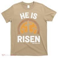 He Risen Christian Easter Sunday Matthew 28 T-Shirt thumb 0