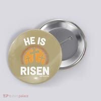 He Risen Christian Easter Sunday Matthew 28 Button thumb 0
